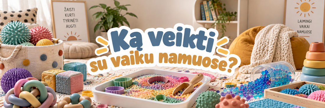 Ką veikti su vaiku namuose? 10 lavinančių veiklų